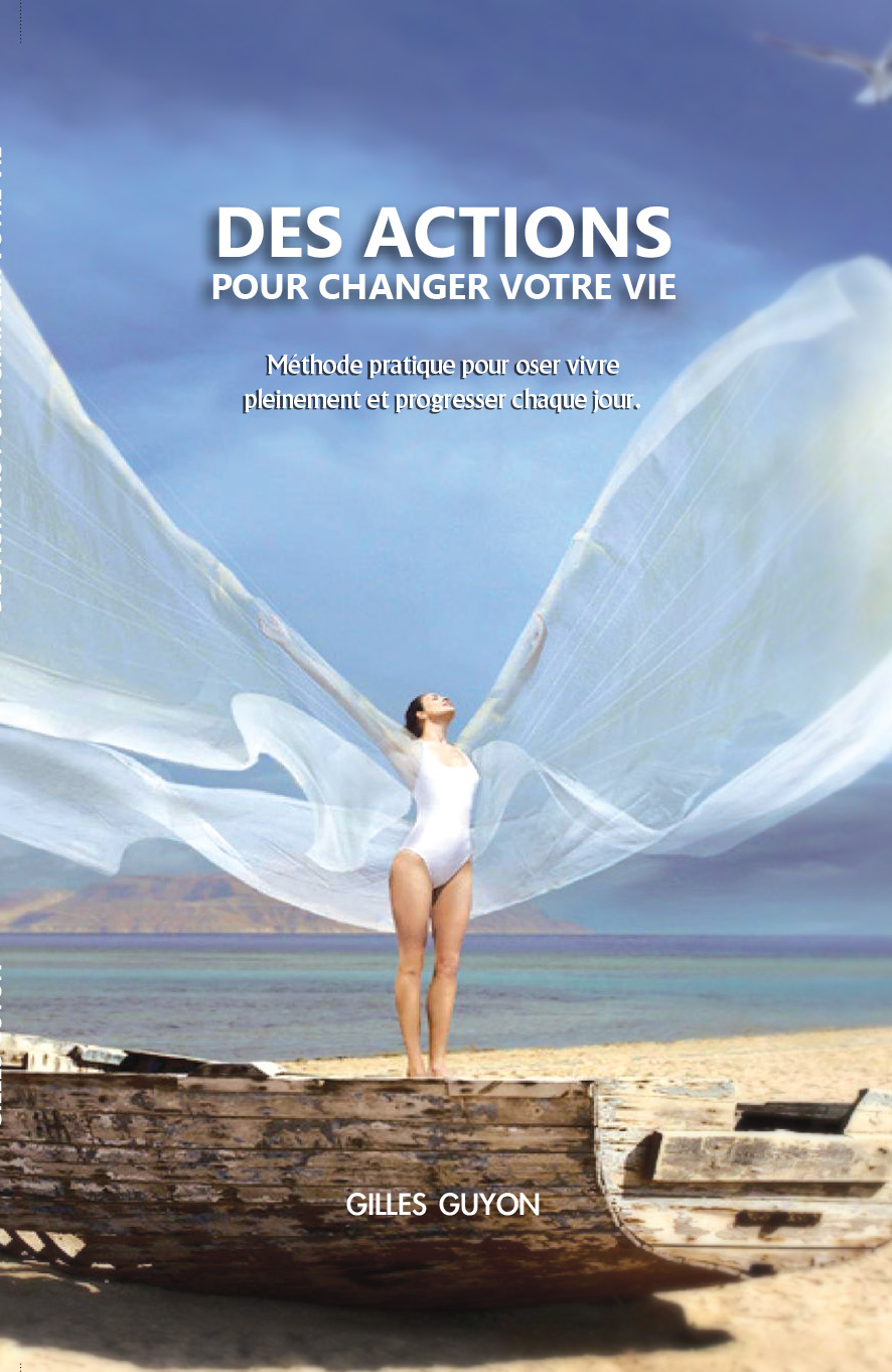 DES ACTIONS POUR CHANGER VOTRE VIE