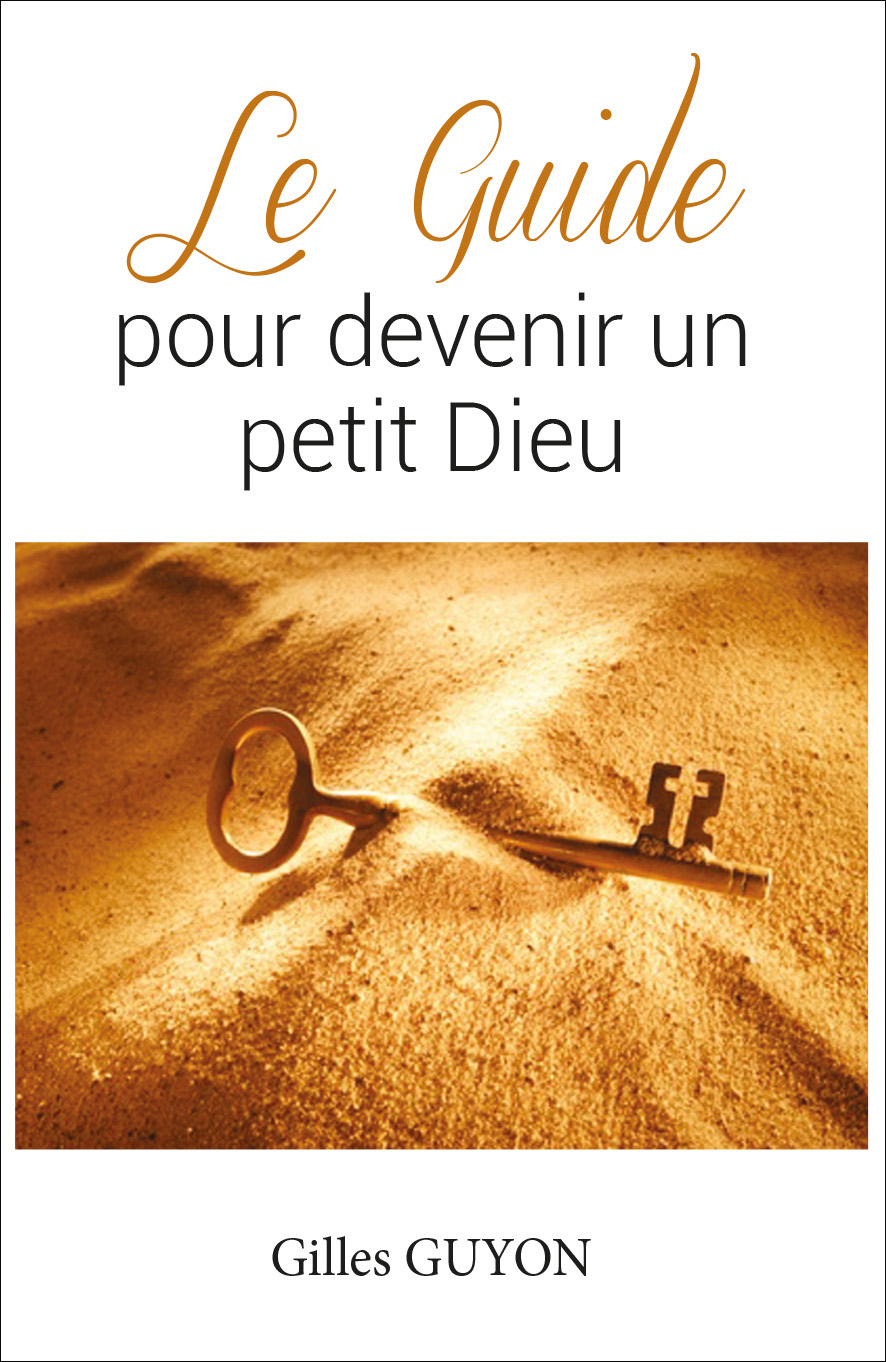 Le guide pour devenir un petit Dieu
